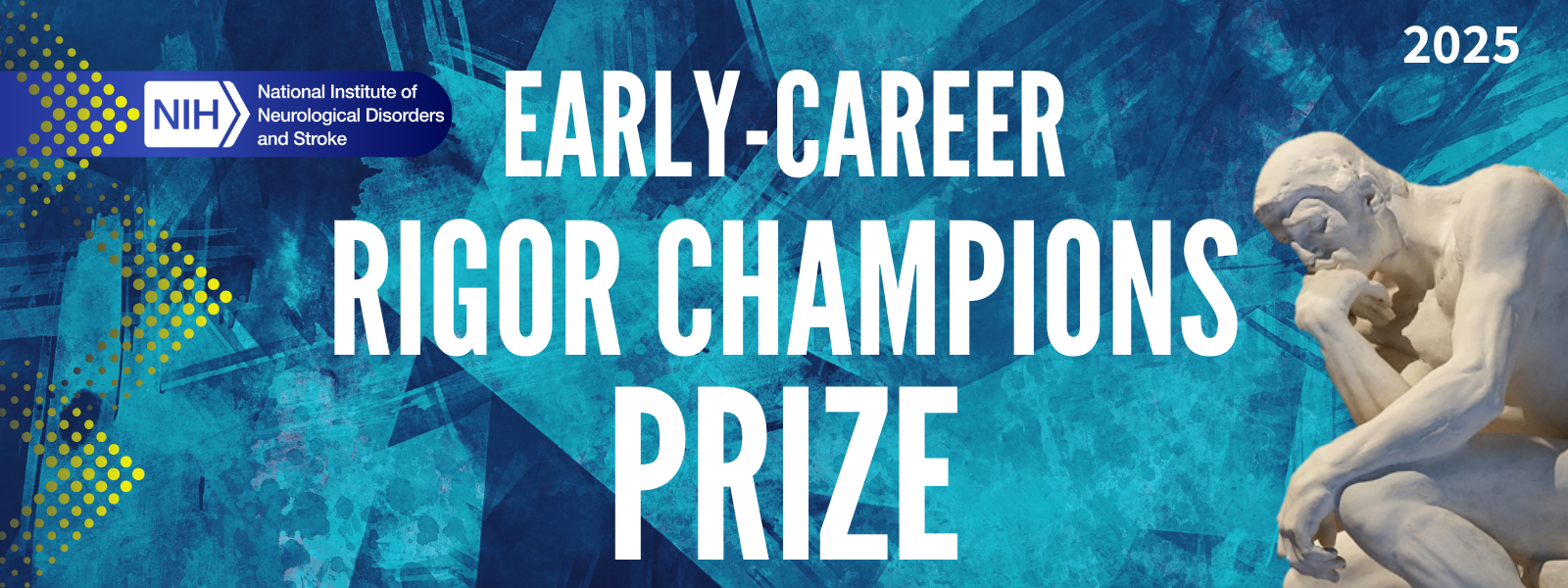 NIH National Institute of Neurological Disorders and Stroke Early Career Rigor Champions Prize 2025