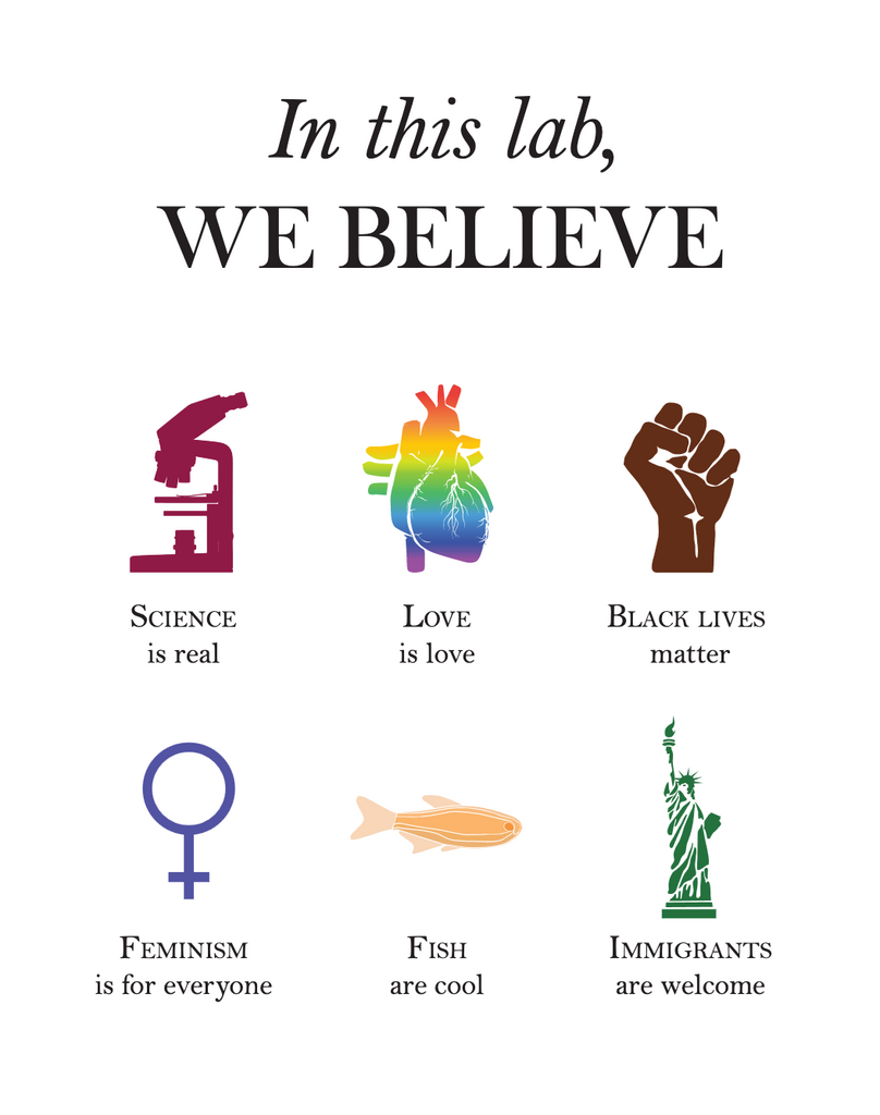 Graphic displaying: "In this Lab, We Believe: Science is Real, Love is Love, Black Lives Matter, Feminism is for Everyone, Fish are Cool, and Immigrants are Welcome"