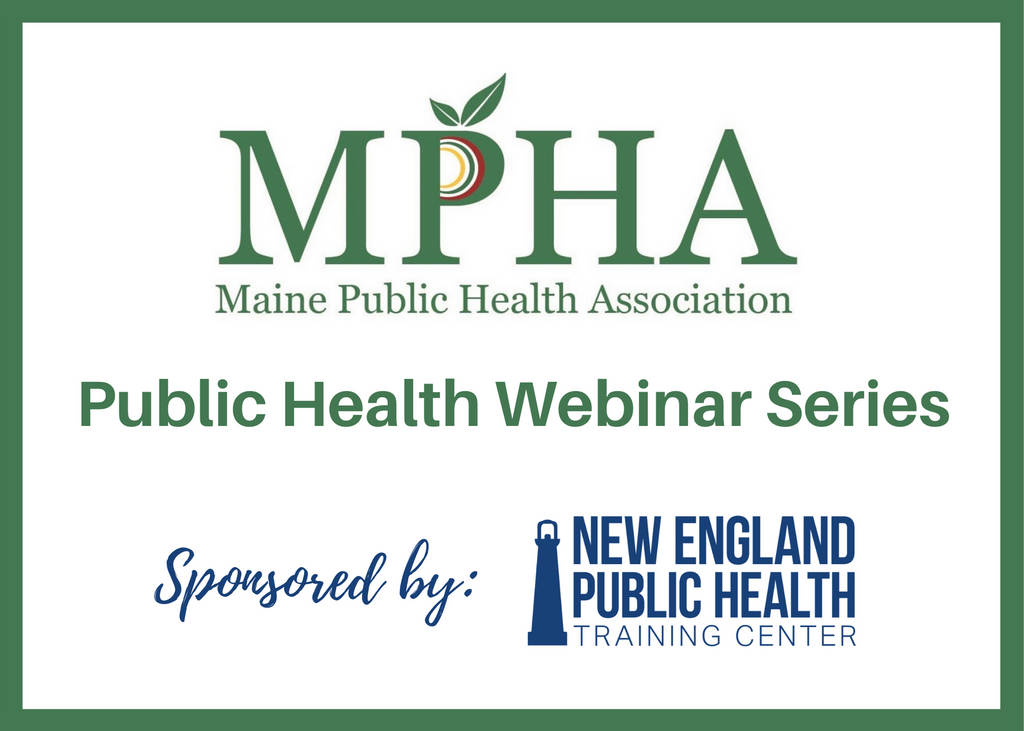 Maine Public Health Webinar Series New England Public Health Training