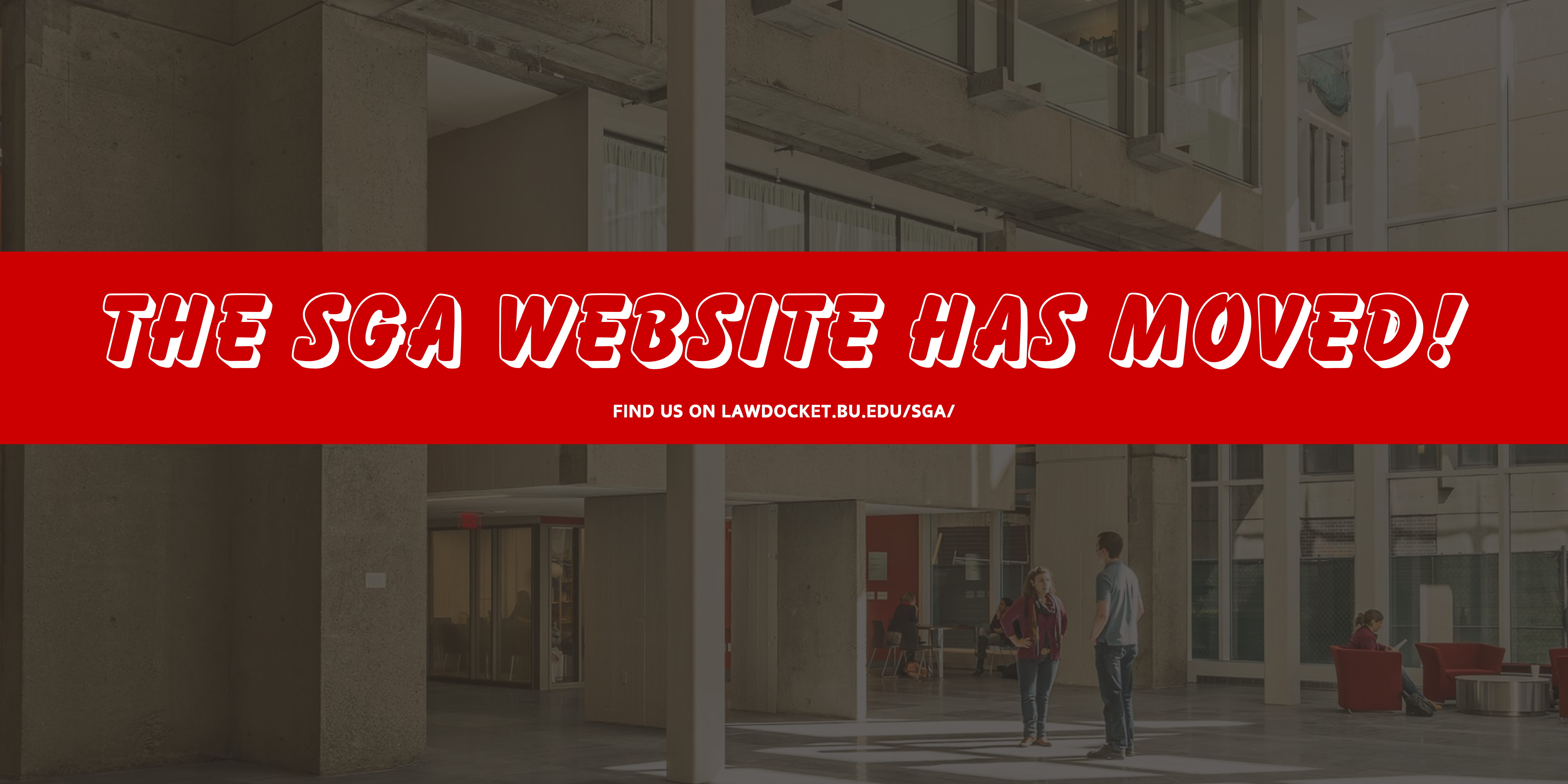 image of BU Law atrium with red banner announcing "the SGA website has moved"