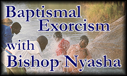 Baptismal Exorcism with Bishop Nyasha