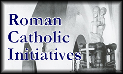 Roman Catholic Initiatives