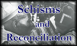 Schisms and Reconciliation