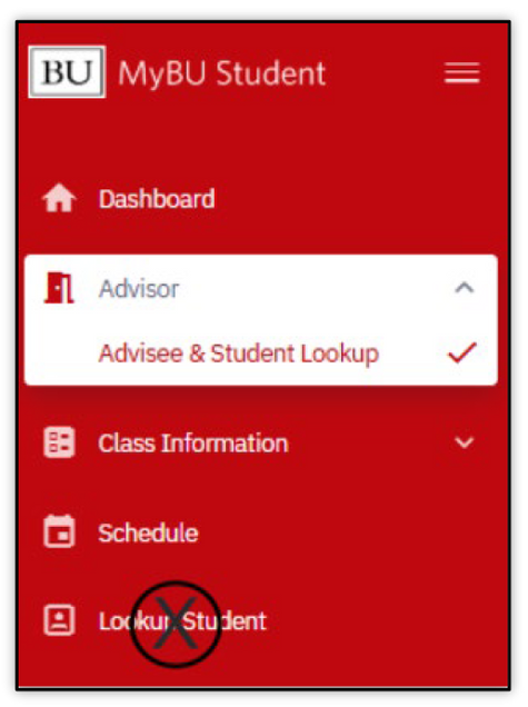 This image shows part of the MyBU Student Dashboard, pointing out the Advisee and Student Lookup function, and crossing out the lookup student function.