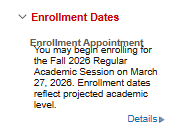 An Enrollment Dates section in the Student Services tab, populated with information about the student’s Shopping Cart Appointment and Enrollment Appointment. Also displays a Details button that can be clicked for additional information.