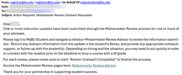 Sample email alerting an advisor that “one or more instructor updates have been submitted through the Midsemester Review process for one or more of your advisees.” The email is sent by registrar@bu.edu on behalf of mybustudent@bu.edu.